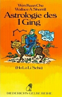 Astrologie des i-Ging, Wen Kuan Chu, Wallace A. Sherrill