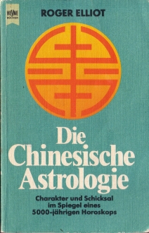 die Chinesische Astrologie, R. Elliot
