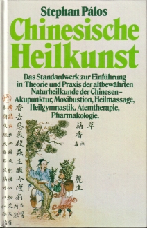 unser Klassiker für den Einstieg, Stephan Palos, Chinesische Heilkunst aus den frühen 80gern