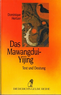 Dominique Hertzer. Erstübersetzung des Mawangfui Yijing, datiert aus dem Jahre 162 v. Chr.Text in Gegenüberstellung zur RW-Version.