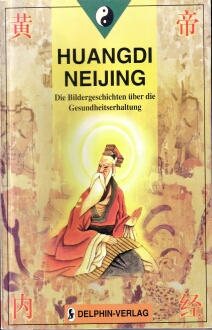 Huangdi-Neijing, die Bildergeschichten über die Gesunderhaltung, Han Yazhou, Zhou Chuncai u.a