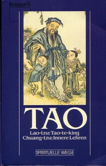 Tao. Lao-Tze's Tao-te-king und die Inneren Lehren aus dem Chuang-tzu