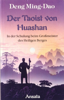Der-Taoist-von-Huashan_Schulung-beim-Großmeister-des-Heiligen-Berges_Deng-Ming-Dao