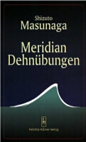 Meridian Dehnübungen”, Shizuto Masunaga, 1987/1999