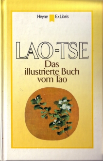 Lao-Tse, Das Tao-Te-King und andere lesenswerte Geschichten daoistischer Meister